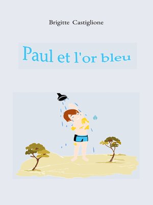 cover image of Paul et l'or bleu